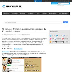 10 comptes Twitter de personnalités politiques du PS passés à la loupe