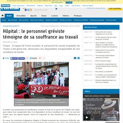 Hôpital : le personnel gréviste témoigne de sa souffrance au travail - lest-eclair.fr
