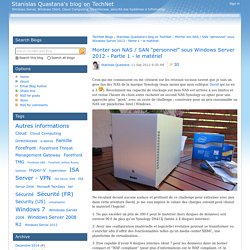 Monter son NAS / SAN “personnel” sous Windows Server 2012 - Partie 1 - le matériel - Stanislas Quastana's blog on TechNet