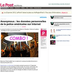 Anonymous : les données personnelles de la police américaine sur Internet - LePost.fr (13:38)