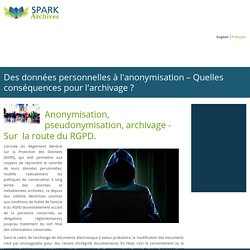 Des données personnelles à l'anonymisation – Quelles conséquences pour l'archivage ?