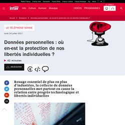 Données personnelles : où en-est la protection de nos libertés individuelles ?