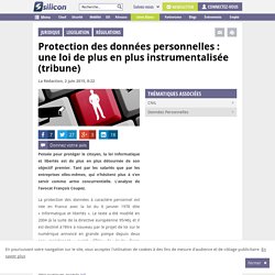 Protection des données personnelles : une loi instrumentalisée