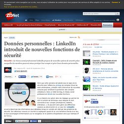 Données personnelles : LinkedIn introduit de nouvelles fonctions de sécurité