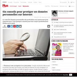 Six conseils pour protéger ses données personnelles sur Internet - Multimedia - Plusmagazine.be