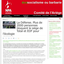 La Défense. Plus de 2000 personnes bloquent le siège de Total et EDF pour l’écologie