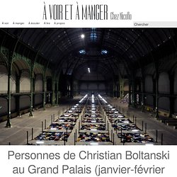 Personnes de Christian Boltanski au Grand Palais (janvier-février 2010) - À voir et à manger