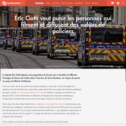 Éric Ciotti veut punir les personnes qui filment et diffusent des vidéos de policiers