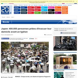 Japon: 400.000 personnes pri es d' vacuer leur domicile avant un typhon