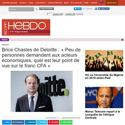 Brice Chasles de Deloitte : « Peu de personnes demandent aux acteurs économiques, quel est leur point de vue sur le franc CFA »