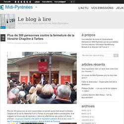 Plus de 300 personnes contre la fermeture de la librairie Chapitre à Tarbes