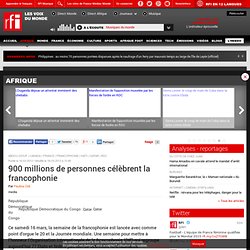 900 millions de personnes célèbrent la francophonie - Francophonie
