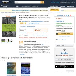 Bilingual Education in the 21st Century: A Global Perspective - Livros na Amazon Brasil- 9781405119948