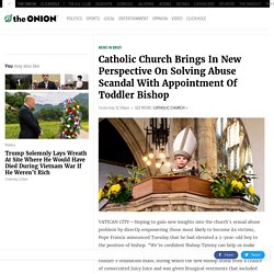 Catholic Church Brings In New Perspective On Solving Abuse Scandal With Appointment Of Toddler Bishop