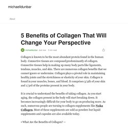 5 Benefits of Collagen That Will Change Your Perspective