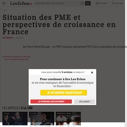 Situation des PME et perspectives de croissance en France - Les Echos