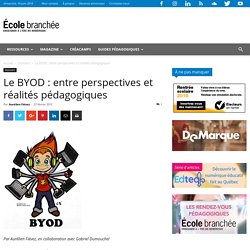 Le BYOD : entre perspectives et réalités pédagogiques - École branchée