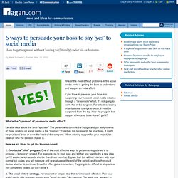 6 ways to persuade your boss to say 'yes' to social media