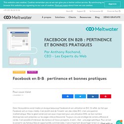 Facebook en B2B : pertinence et bonnes pratiques - Meltwater