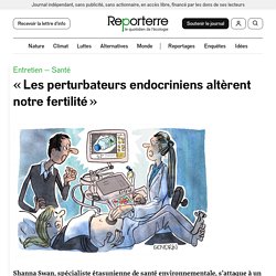 29 avr-3 mai 2021 « Les perturbateurs endocriniens altèrent notre fertilité »