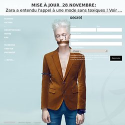 Detox ZARA - Vestes, robes, tee-shirts, vêtements enfants, produits chimiques dangereux, perturbateurs endocriniens, pollution des eaux