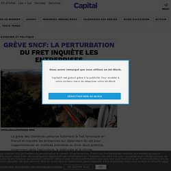 Grève SNCF: la perturbation du fret inquiète les entreprises