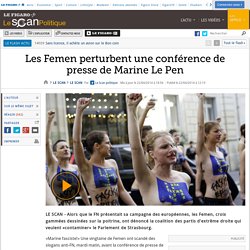 Les Femen perturbent une conférence de presse de Marine Le Pen