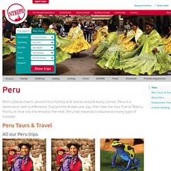 Peru Tours: Discover the spirit of the Incas on an intrepid adventure