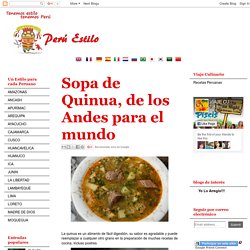 PerúEstilo.pe: Sopa de Quinua, de los Andes para el mundo