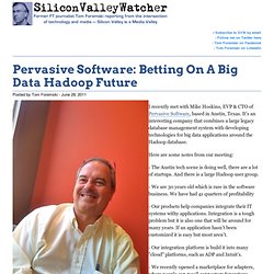 Pervasive Software: Betting On A Big Data Hadoop Future