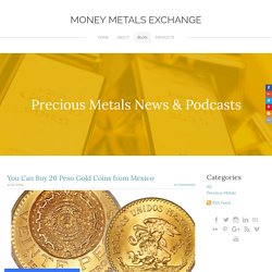 You Can Buy 20 Peso Gold Coins from Mexico