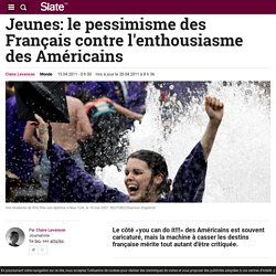 Jeunes: le pessimisme des Français contre l'enthousiasme des Américains