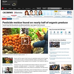 Pesticide residue found on nearly half of organic produce - Manitoba