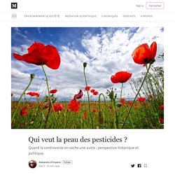 Qui veut la peau des pesticides ? - Le Troisième Baobab