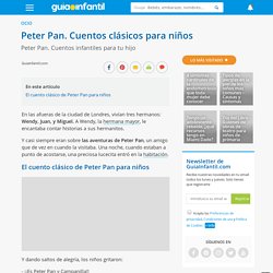 Peter Pan. Cuentos infantiles para tu hijo
