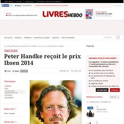 Peter Handke reçoit le prix Ibsen 2014