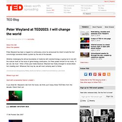 Peter Weyland at TED2023: I will change the world