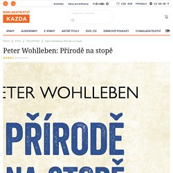 Peter Wohlleben: Přírodě na stopě - Nakladatelství Kazda