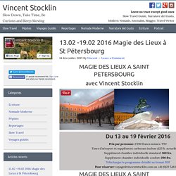 13.02 -19.02 2016 Magie des Lieux à St Pétersbourg - Vincent Stocklin