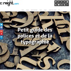 Petit guide des polices et de la typographie