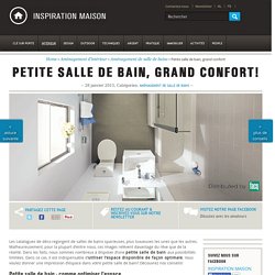 Petite salle de bain, grand confort! -