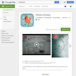 Petites Choses – Applications Android sur Google Play