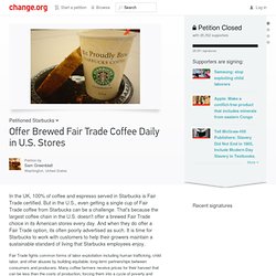 Starbucks: Offer Brewed Fair Trade Coffee Daily in U.S. Stores