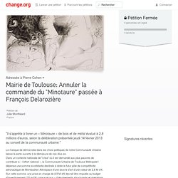 Mairie de Toulouse: Annuler la commande du "Minotaure" passée à François Delarozière