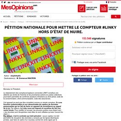 PÉTITION NATIONALE POUR METTRE LE COMPTEUR #LINKY HORS D’ÉTAT DE NUIRE.