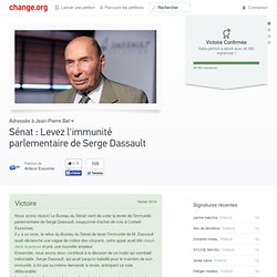 Levez l'immunité parlementaire de Serge Dassault