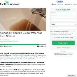texte de la pétition: Canada: Prioritize Clean Water for First Nations