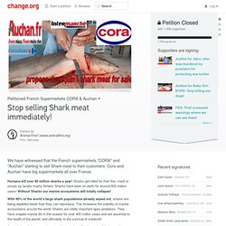 French Supermarkets CORA & Auchan: Stop selling Shark meat immediately!