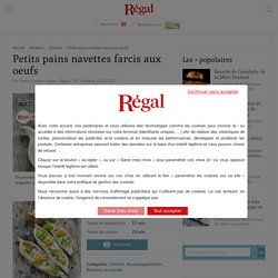 Petits pains navettes farcis aux oeufs - Régal