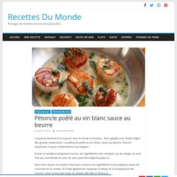Pétoncle poêlé au vin blanc sauce au beurre – Recettes Du Monde